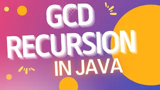 Greatest Common Divisor using Recursion in Java SB Codes
