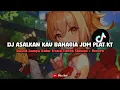 Download Lagu DJ ASALKAN KAU BAHAGIA JDM PLAT KT SOUND LAMPU KAKA (SLOWED + REVERB) - VIRAL DI TIKTOK🎧