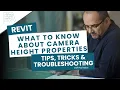 What To Know About Camera Height Properties Revit Tips Tricks and Troubleshooting