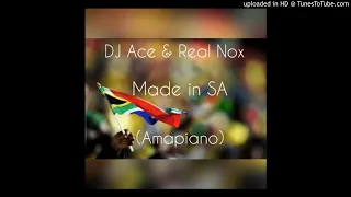 dj ace u0026 real nox made in sa amapiano 