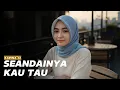 Download Lagu Seandainya Kau Tahu - Karina:AI  (Official Music Video)