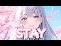Download Lagu Nightcore - Stay (by Blasterjaxx x Marnik x LUNAX)