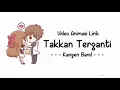 Download Lagu Lirik takan terganti kangen band || Musik animasi