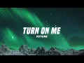 Future - Turn On Me (Lyrics)