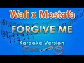 Wali x Mostafa Atef - Forgive Me (Karaoke) by GMusic