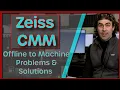 Zeiss CMM Running Programs Written Offline Beginners Common Program Errors Fixes