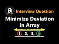 Minimize Deviation in Array - Leetcode 1675