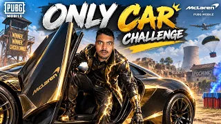 ONLY CAR CHALLENGE in PUBG Mobile! 🚗🔥