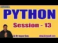 PYTHON tutorials Session - 13 by Mr Nagoor Babu On 18-02-2020 3PM