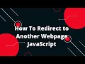 JavaScript Tutorial in Hindi How To Redirect to Another Webpage JavaScript