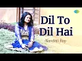Download Lagu Dil To Dil Hai | Nandinii Roy | Hindi Cover Song | Saregama Open Stage
