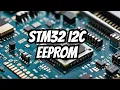 STM32 EEPROM Interface simulation EEPROM Read and write operation I2C protocol explanation