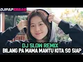 Download Lagu DJ TIKTOK VIRAL BILANG PA MAMA MANTU KITA SO SIAP DJ TOPENG TERBARU || DJ PAPERBAG