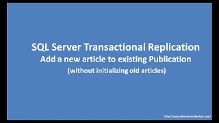 Transactional Replication - Add a new article without initializing old articles