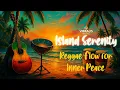 Lagu Island Serenity • Reggae Flow for Inner Peace