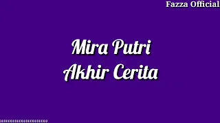 Download Mira Putri - Akhir Cerita ( Lirik ) MP3