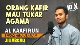 Download SURAT AL KAFIRUN UNTUK HAFALAN 10 X - IRAMA MERDU JIHARKAH |Shidqi Abu usamah MP3