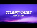 Download Lagu Josh Cullen - Silent Cries (Lyrics)