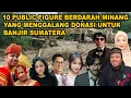 Lagu TERKUMPUL PULUHAN MILIYAR! PUBLIC FIGURE BEDARAH MINANG YANG MENGGALANG DONASI UNTK BANJIR SUMATERA