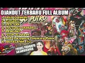 Download Lagu Full Album Djandut Rogo Samboyo Putro Terbaru 2024