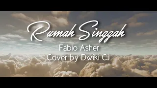 Download Jika Memang Ini Tak Ada Harapan.... FABIO ASHER - RUMAH SINGGAH | Cover by DWIKI CJ MP3