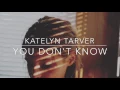 Download Lagu You Don't Know - Katelyn Tarver // LYRIC VIDEO