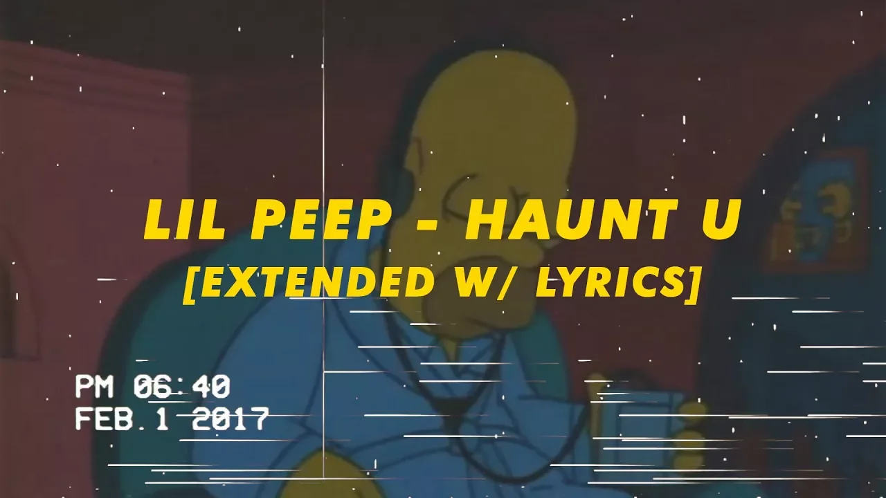 lil peep - haunt u [extended w/lyrics]