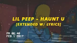 lil peep haunt u extended w lyrics