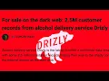 Drizly got hacked our private info was sold on the dark web Evil Business of Drizly