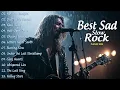 Download Lagu RELAXING SAD SLOW ROCK SONGS | TOP SELECTION EMOTIONAL SLOW ROCK SONGS