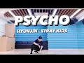 Download Lagu PSYCHO - HYUNJIN OF STRAY KIDS DANCE COVER (VLIVE)