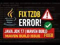 How to Fix Java tzdb dat and tzmappings Missing Error in JDK 17 Maven Build Failure Solved