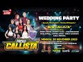 🔴LIVE STREAMING NEW CALLISTA WEDDING PARTY \