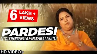 Bittu Khannewala l Manpreet Akhtar | Pardesi | New Punjabi Song 2020 | Hit Songs @AnandMusic