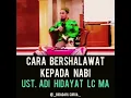 Download Lagu Cara Bershalawat Kepada Nabi - Ceramah Ustadz Adi Hidayat, Lc. MA
