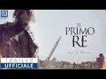 Video di IL PRIMO RE (2019) di Matteo Rovere - Trailer Ufficiale HD