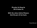 Phoolo ke rang se - lyrics with translation