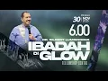 Ibadah Di GLOW 1  | 06.00 WIB | Minggu, 30 November 2025