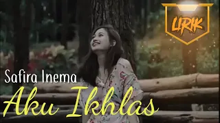 Download Safira Inema - Aku Ikhlas (Yowes rapopo rasah digetuni) [lirik] MP3