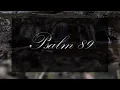 A reading of Psalm 89 with text from the New Living Translation