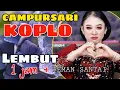 Download Lagu CAMPUR SARI KOPLO MUWANTEP POLLL