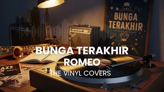 bunga terakhir romeo smooth jazz cover by the vinyl