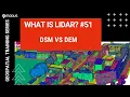 WHAT IS LIDAR What is a DSM vs DEM