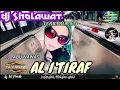 Download Lagu DJ RELIGI SHOLAWAT AL I'TIRAF (SEBUAH PENGAKUAN ) ABU NAWAS DALAM VERSI JAWA