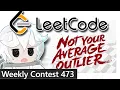 Chet enters Leetcode Weekly Contest 473