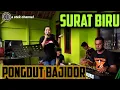 Download Lagu SURAT BIRU || PONGDUT BAJIDOR || CINEUR GDOR || EDISI LATIHAN