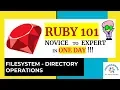 Ruby 101 File System Directory Operations - Novice to Expert in ONE Day
