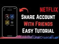 How to Share Netflix Account With Friends 2023 Netflix Tutorial