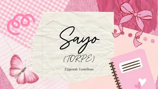 Sayo (TORPE) - Zipporah Temelloso (Lyric Video)