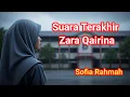 Download Lagu Suara Terakhir Zara Qairina  – Lagu Penuh Air Mata Oleh Sofia Rahmah #zara 